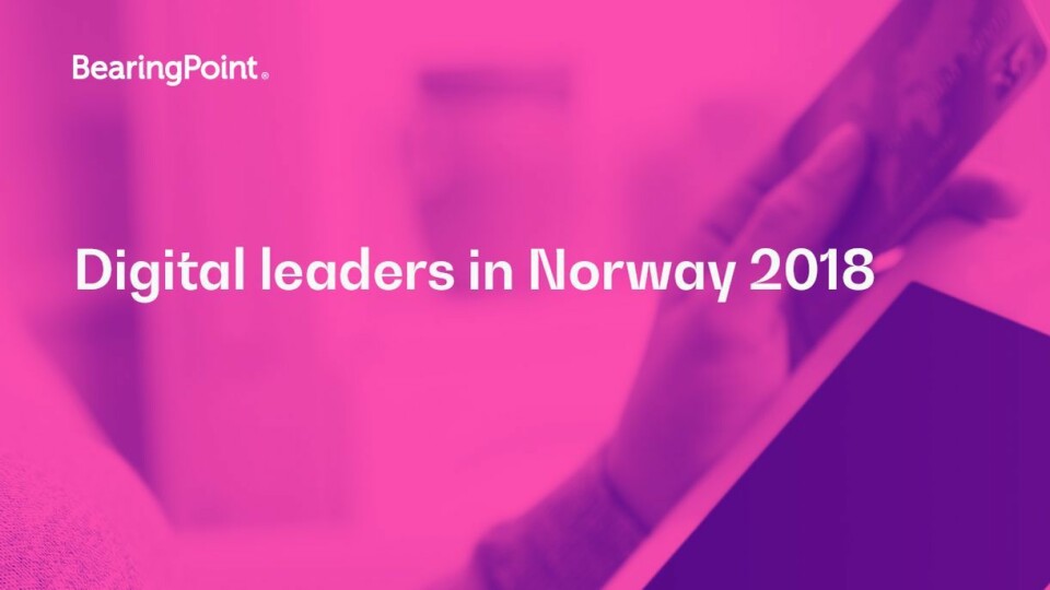 BearingPoint har nettopp publisert den årlige undersøkelsen «Digital Leaders in Norway».