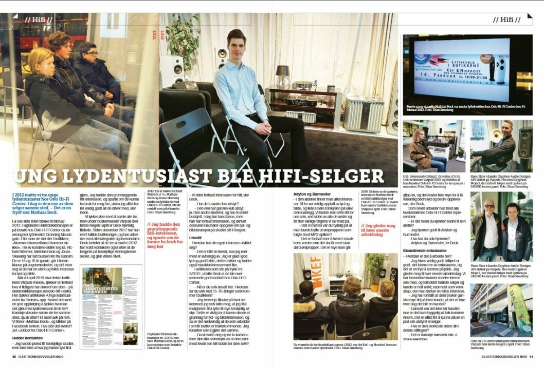 Artikkelen ble første gang publisert i papirutgaven av fagbladet Elektronikkbransjen nr. 4/2019, som ble distribuert 28. august. <a href="http://www.mypaper.se/html5/customer/248/12568/?page=40" target="_blank" rel="noopener">Her kan du lese artikkelen</a> og bla gjennom digitalutgaven av bladet. Du kan lese alle utgaver av bladet digitalt, fra og med nr. 1/1937, på <a href="https://www.elektronikkbransjen.no/historiskarkiv" target="_blank" rel="noopener">elektronikkbransjen.no/historiskarkiv</a>. Artikkelen ble første gang publisert i papirutgaven av fagbladet Elektronikkbransjen nr. 4/2019, som ble distribuert 28. august. <a href="http://www.mypaper.se/html5/customer/248/12568/?page=40" target="_blank" rel="noopener">Her kan du lese artikkelen</a> og bla gjennom digitalutgaven av bladet. Du kan lese alle utgaver av bladet digitalt, fra og med nr. 1/1937, på <a href="https://www.elektronikkbransjen.no/historiskarkiv" target="_blank" rel="noopener">elektronikkbransjen.no/historiskarkiv</a>.