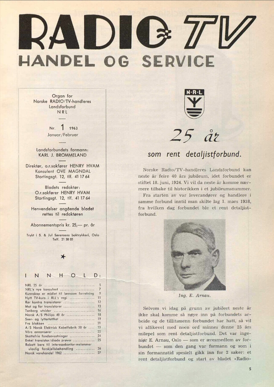 Norske Radio/TV-handleres Landsforbund ble stiftet 18. juni 1924. I Radio-TV nr. 1/1963 omtalte bladet at det var 25 år siden leverandører og detaljister skilte lag. Faksimile.